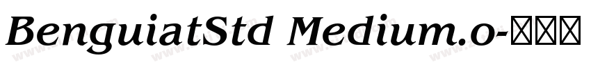 BenguiatStd Medium.o字体转换 BenguiatStd Medium.o字体转换